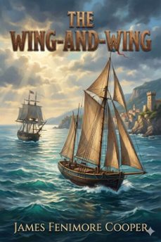 the wing-and-wing; or, le feu-follet (ebook)-james fenimore cooper-9786726558797