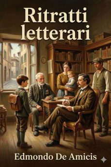 ritratti letterari (ebook)-edmondo de amicis-9786726573097