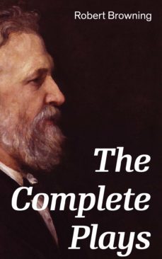 the complete plays (ebook)-robert browning-9788026838197