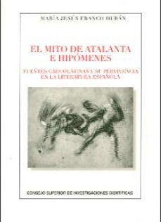 el mito de atalanta e hipomenes-maria jesus franco duran-9788400100797