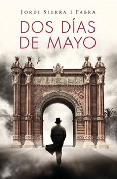 dos dias de mayo-jordi sierra i fabra-9788401353697