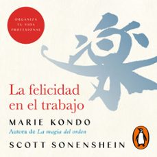 la felicidad en el trabajo (audiolibro)-marie kondo-scott sonenshein-9788403521797