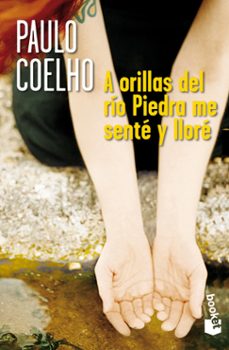 a orillas del rio piedra me sente y llore-paulo coelho-9788408007197