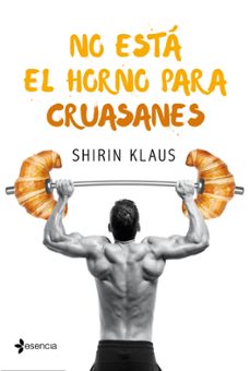 (pe) no esta el horno para cruasanes-shirin klaus-9788408182597