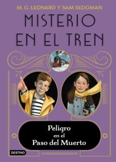 misterio en el tren 4. peligro en el paso del muerto (ebook)-m.g. leonard-sam sedgman-9788408263197