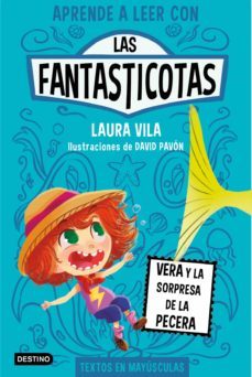 aprende a leer con las fantasticotas 1. vera y la sorpresa de la pecera (ebook)-laura vila-9788408268697