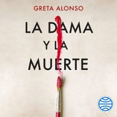 la dama y la muerte (audiolibro)-greta alonso-9788408271697