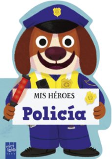 mis heroes. policia-9788408311997