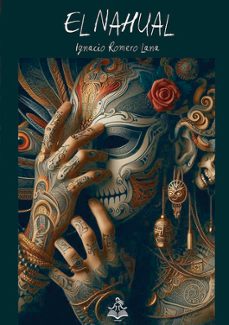 el nahual-ignacio romero lana-9788409702497
