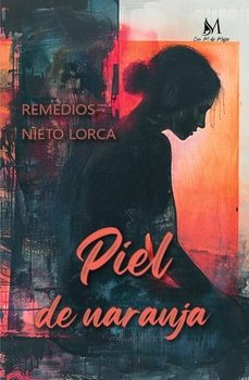 piel de naranja-remedios nieto lorca-9788410102897