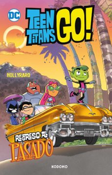 teen titans go! vol. 10: regreso al pasado (biblioteca super kodo mo)-derek variosfs-9788410108097