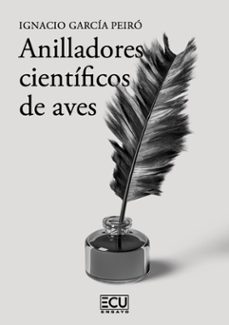 anilladores cientificos de aves-ignacio garcia peiro-9788410187597