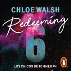 redeeming 6 (los chicos de tommen 4) (audiolibro)-chloe walsh-9788410395497