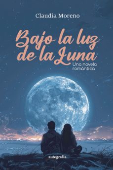bajo la luz de la luna-claudia moreno-9788410430297