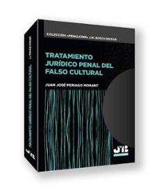 tratamiento jurídico penal del falso cultural-juan jose periago morant-9788410448797