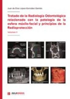 tratado de la radiologia odontologica relacionado con la patologia de la esfera maxilo-facial y principios de la radioproteccion (ebook)-9788410458697