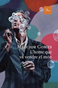 l'home que va vendre el mon-melcior comes-9788410488397