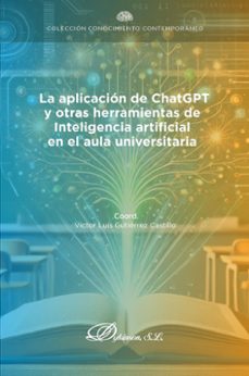la aplicacion de chatgpt y otras herramientas de inteligencia artificial en el aula universitaria. (ebook)-victor luis gutierrez castillo-9788410704497