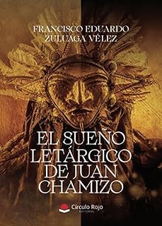el sueño letárgico de juan chamizo-francisco eduardo zuluaga velez-9788410820197