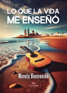 lo que la vida me enseño-manuel bienvenido herrera-9788410828797