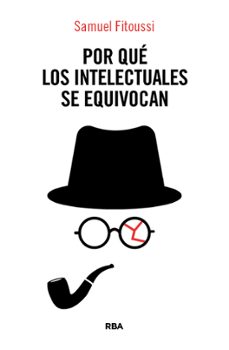 por que los intelectuales se equivocan (ebook)-samuel fitoussi-9791370312725