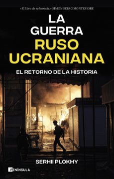 la guerra ruso-ucraniana (ebook)-serhii plokhy-9788411002097