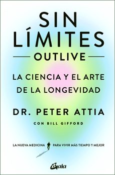 sin limites (outlive) (e-book) (ebook)-peter attia-bill gifford-9788411080897