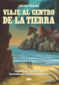viaje al centro de la tierra-julio verne-lito ferran-9788411310697