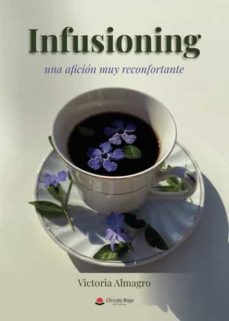 infusioning, una aficion muy reconfortante-victoria almagro-9788411372497