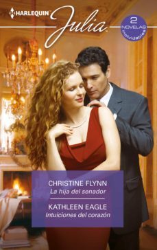 la hija del senador -  intuiciones del corazon (ebook)-christine flynn-kathleen eagle-9788411410397