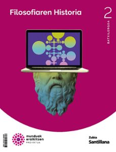 historia de la filosofia 2º bachillerato construyendo mundos eusk ed 2024-9788411605397