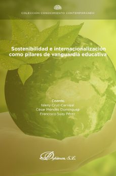 sostenibilidad e internacionalizacion como pilares de vanguardia educativa. (ebook)-emilio f. ruiz sastre-9788411702997