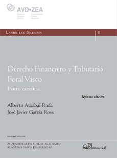derecho financiero y tributario foral vasco. parte general-alberto atxabal rada- garcia ross-9788411704397