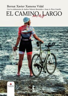 el camino mas largo-bernat xavier xamena vidal-andrea valencia bermudez-josep a. perez castello-9788411750097
