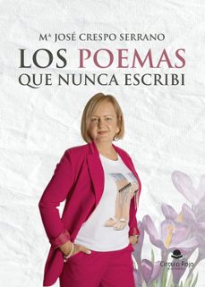 los poemas que nunca escribi-maria jose crespo serrano-9788411759397