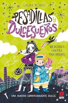 pesadillas y dulcessueños 1. dragones contra unicornios-laura borio-9788411821797