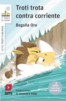 troti y los mugres 12: trota contra corriente-begoña oro-9788411829397