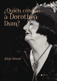 ¿quien conoce a dorothea dum?-jorge davao-9788411892797