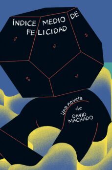 indice medio de felicidad-david machado-9788412003697