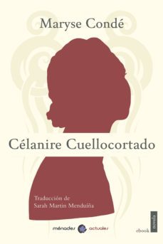 celanire cuellocortado (ebook)-maryse conde-9788412015997