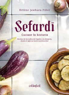 sefardi. cocinar la historia-helene jawhara piñer-9788412450897