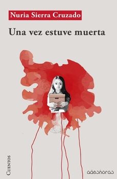 una vez estuve muerta-nuria sierra cruzado-9788412570397