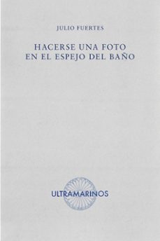 hacerse una foto en el espejo del baño-julio fuertes-9788412584097
