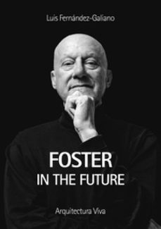 foster in the future-luis fernandez-galiano-9788412604597