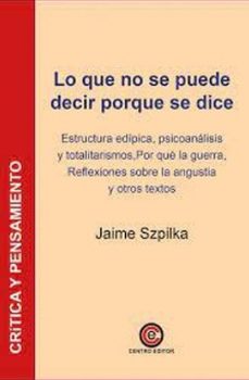 lo que no se puede decir porque se dice-jaime j. szpilka-9788412666397