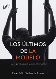los ultimos de la modelo (ebook)-juan pablo gándara de toreno-9788412741797