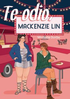 te odio, mackenzie lin-michelle duran-9788412744897