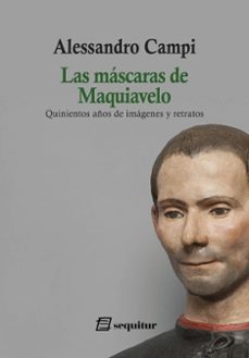 las mascaras de maquiavelo-alessandro campi-9788412802597