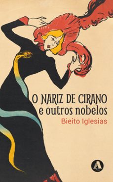 o nariz de cirano e outros nobelos-bieito iglesias-9788412987997