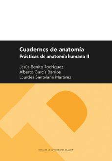 cuadernos de anatomia. practicas de anatomia humana ii-jesus benito rodriguez-9788413409597